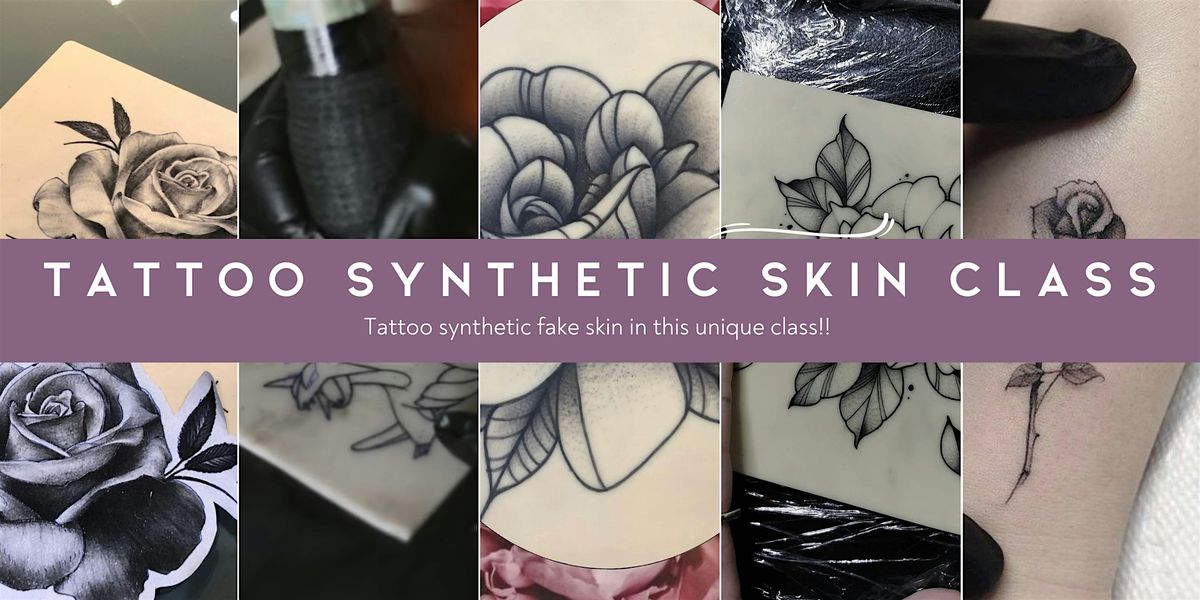 Tattooing Class: Silicone Synthetic Skin Tattoo Class