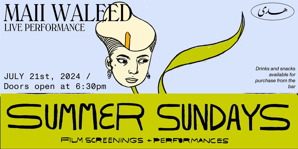 Summer Sundays @ Huda \/ Maii Waleed Film Screening