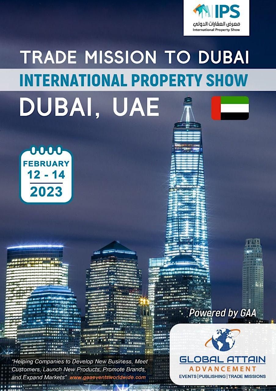 Trade Mission to International Property Show 2023, Dubai World Trade