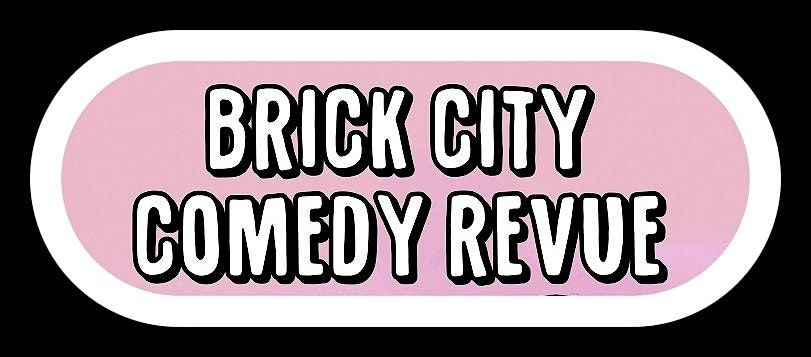 Brick City Comedy Revue 10 Year Anniversary