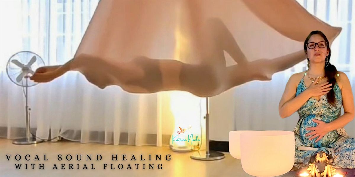Vocal Sound Healing with Aerial Floating