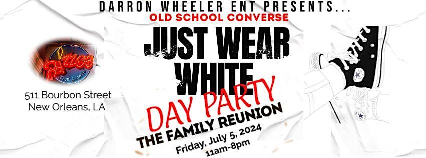 The Old School Converse Just Wear White Party 4th of July Weekend #NOLA