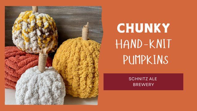 Make a Chunky Hand-Knit Pumpkin at Schnitz Ale Brewery