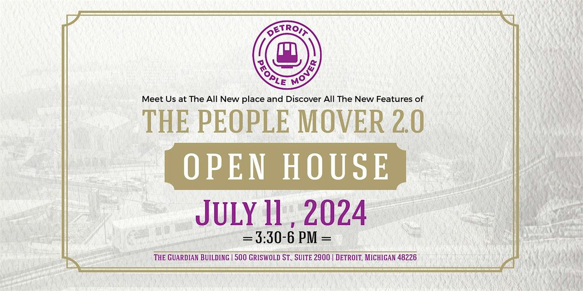 The People Mover 2.0 - OPEN HOUSE