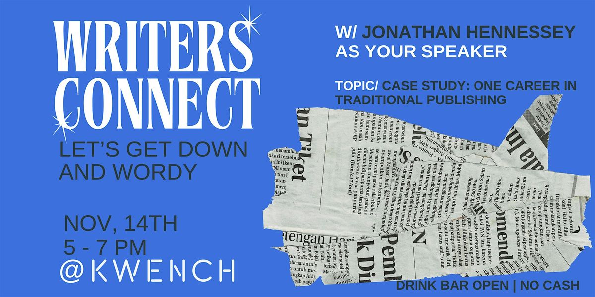 Writers CONNECT: One Career in Traditional Publishing w\/Jonathan Hennessey