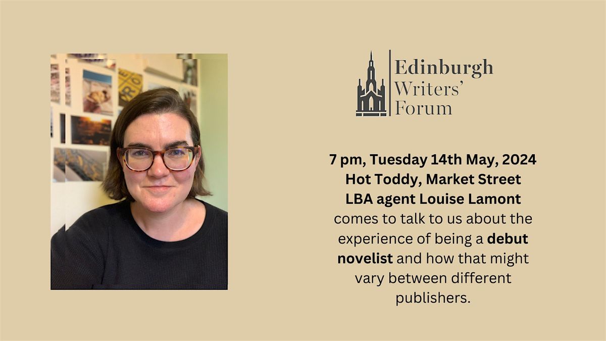 May 2024 - Edinburgh Writers\u2019 Forum - Agent Louise Lamont