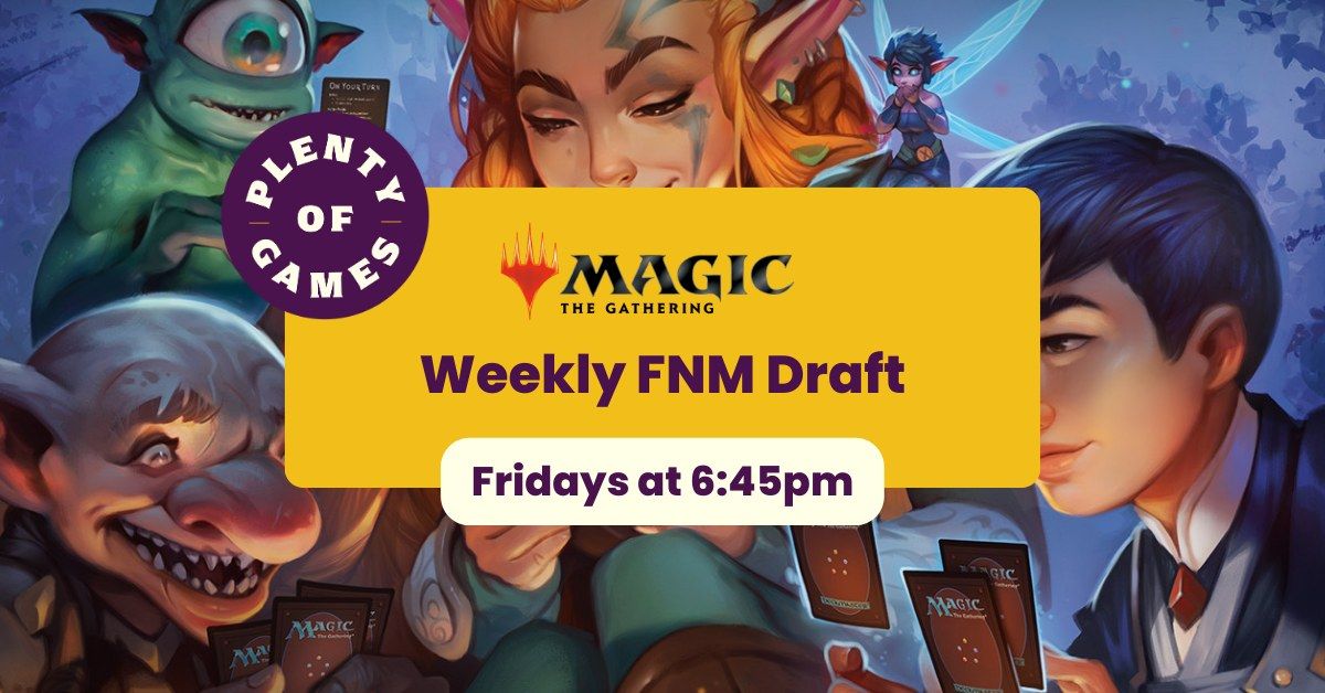 PoG Weekly FNM Drafts