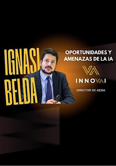 Oportunidades y Amenazas de la IA, coloquio con Ignasi Belda.