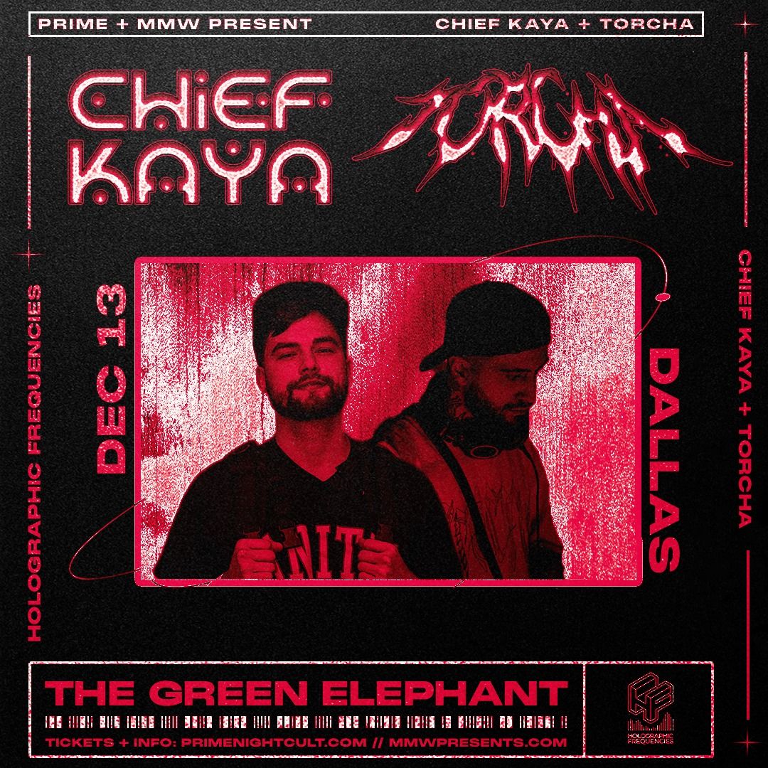 Chief Kaya + Torcha (DALLAS)