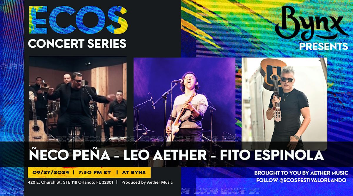 Ecos Concert Series Presents: \u00d1eco Pe\u00f1a, Leo Aether, Fito Espinola