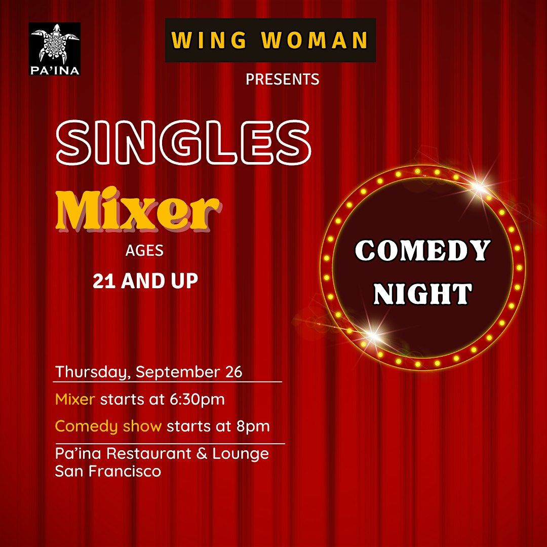 Singles Mixer + Comedy Night!