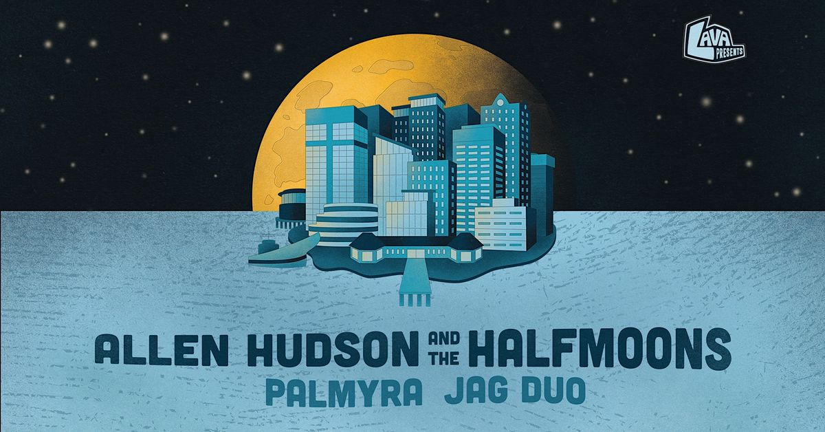 Allen Hudson & the Halfmoons, Palmyra, Jag Duo at Chicho's Backstage