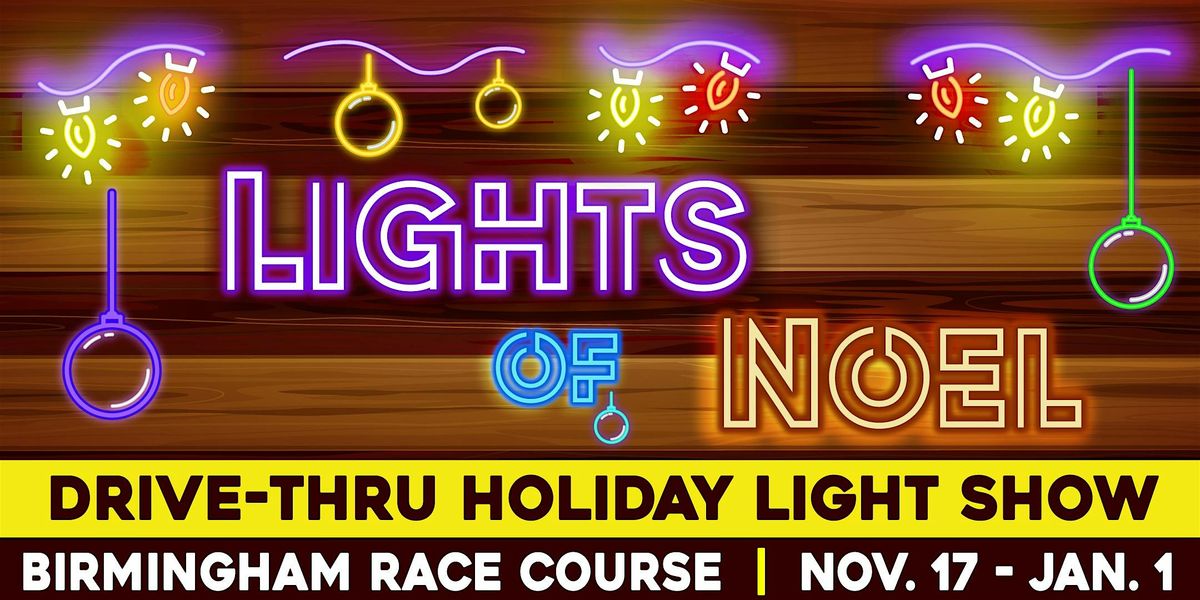 Lights of Noel | Drive-Thru Holiday Light Show