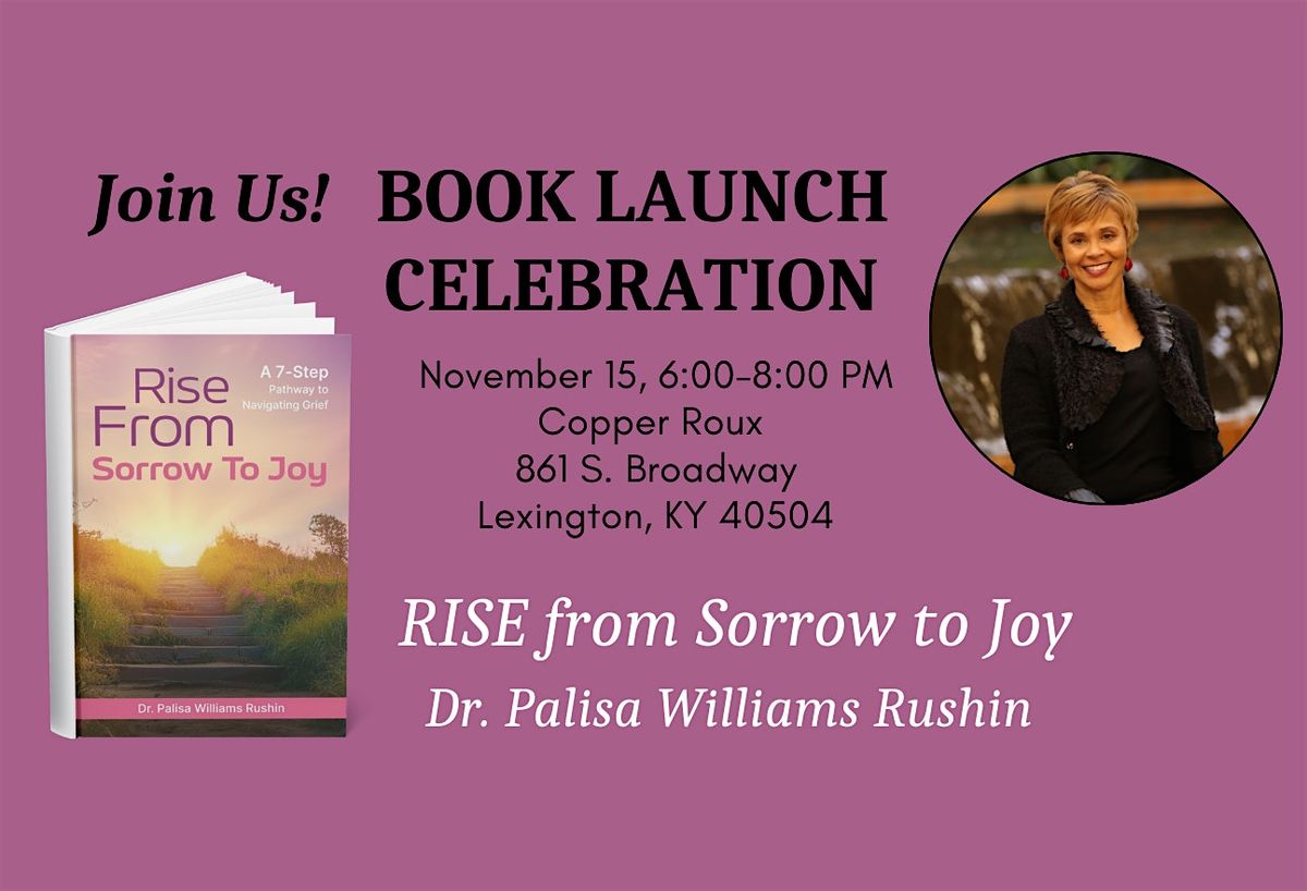 Book Launch Celebration:  RISE from Sorrow to Joy