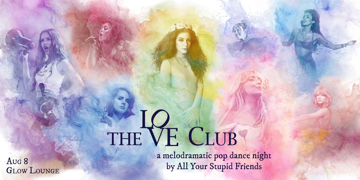 The Love Club: a Melodramatic Girl-Pop Dance Party