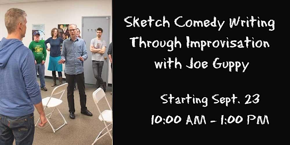 Sketch Comedy Writing Through Improvisation with Joe Guppy
