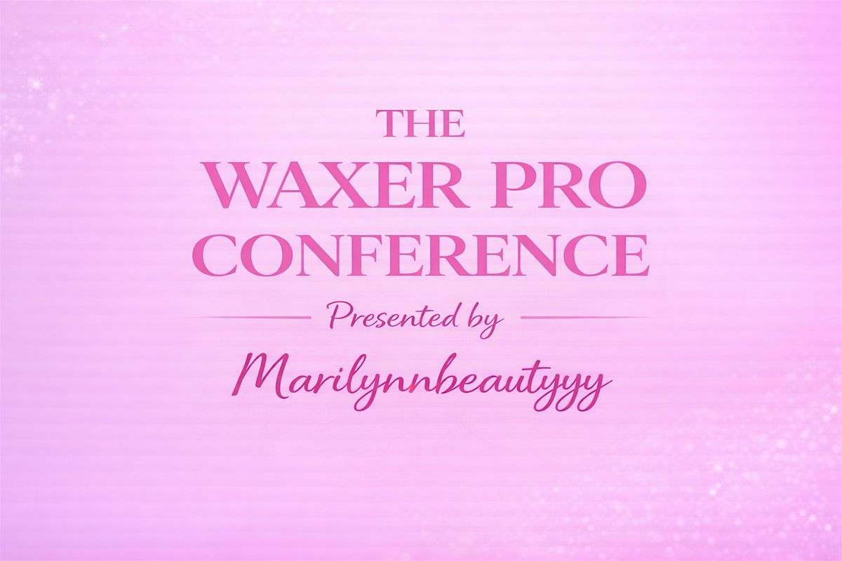 The Waxer Pro Conference