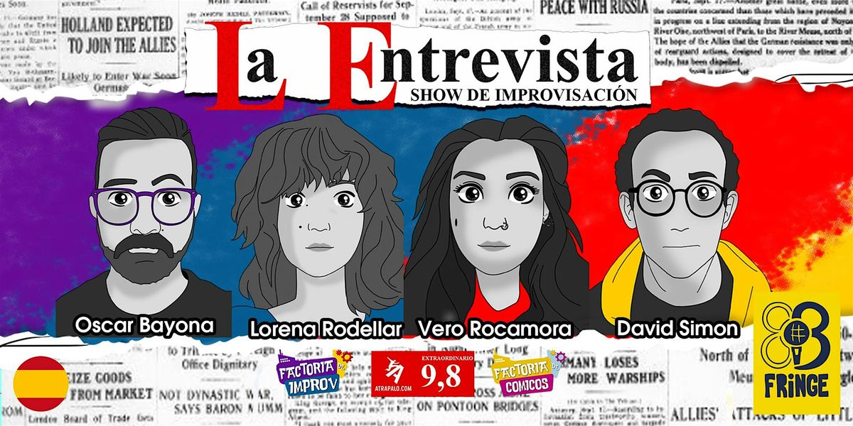 LA ENTREVISTA \u2013 FACTORIA DE IMPROV - Fringe Bcn -Cast