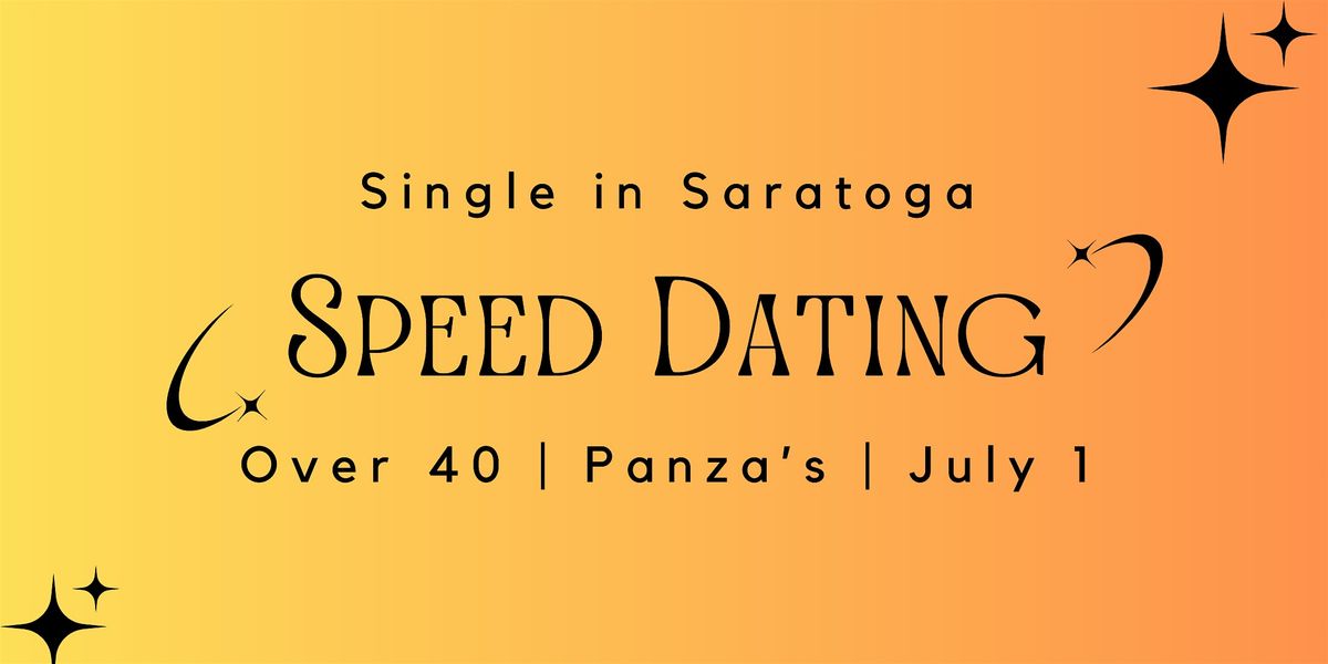 Single in Saratoga: Speed Dating - Over 40