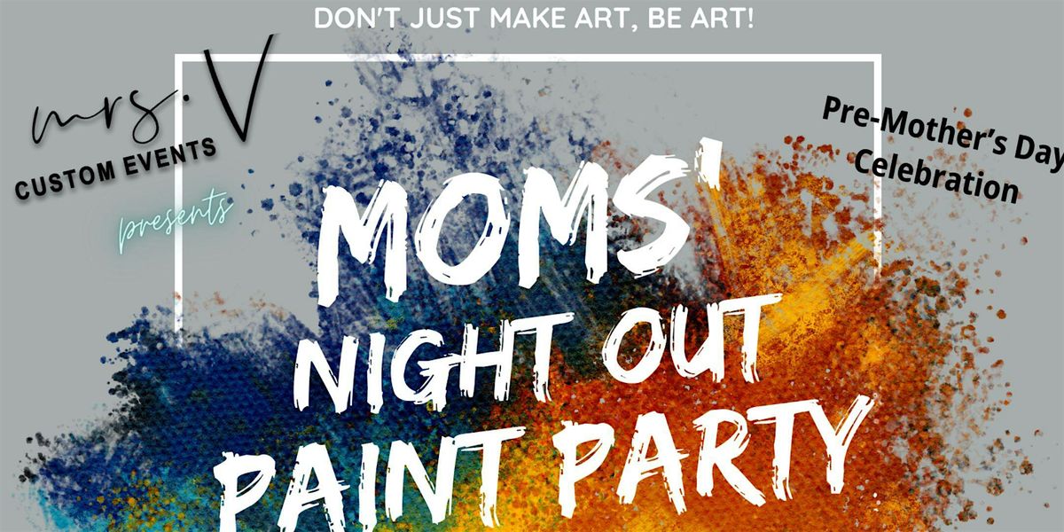 Mom's -Night- Out Painting Party