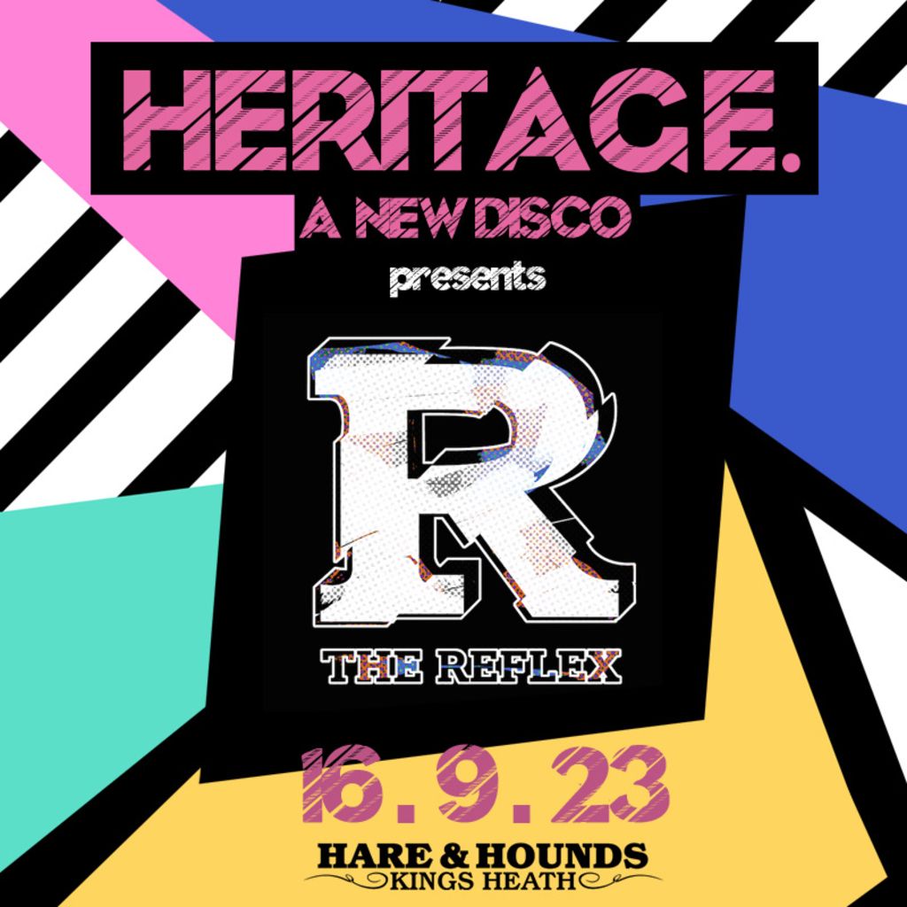 Heritage: A New Disco with The Reflex
