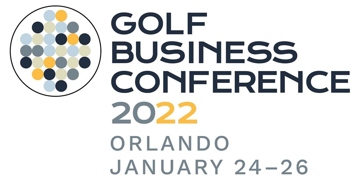 Golf Business Conference 2022, Rosen Centre Hotel, Orlando, 23 January