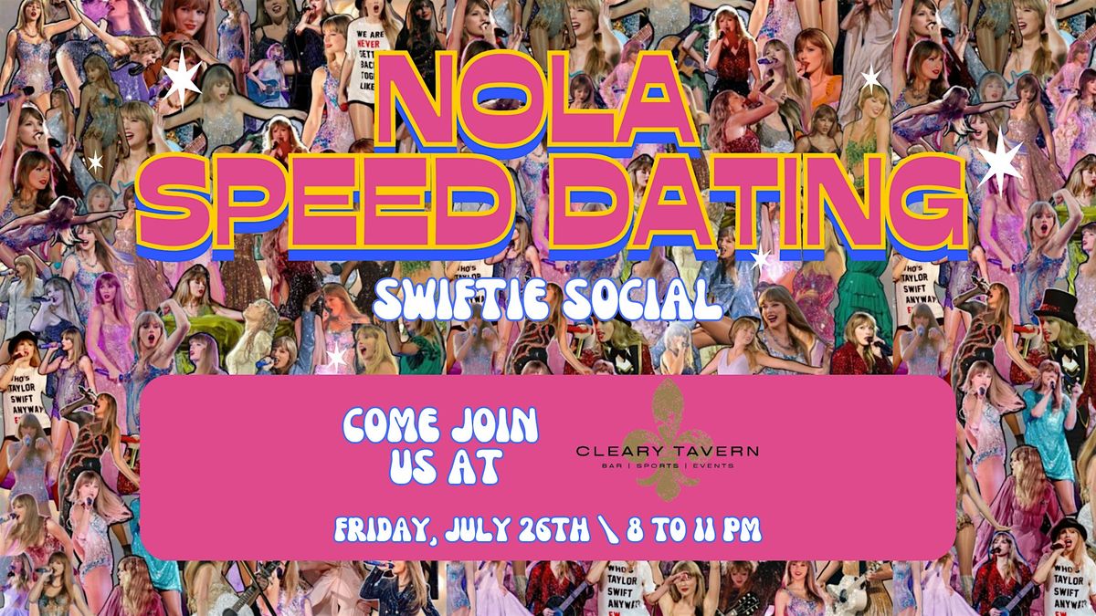 7\/26 - Swiftie Social @ Cleary Tavern Hosted By NOLA Speed Dating