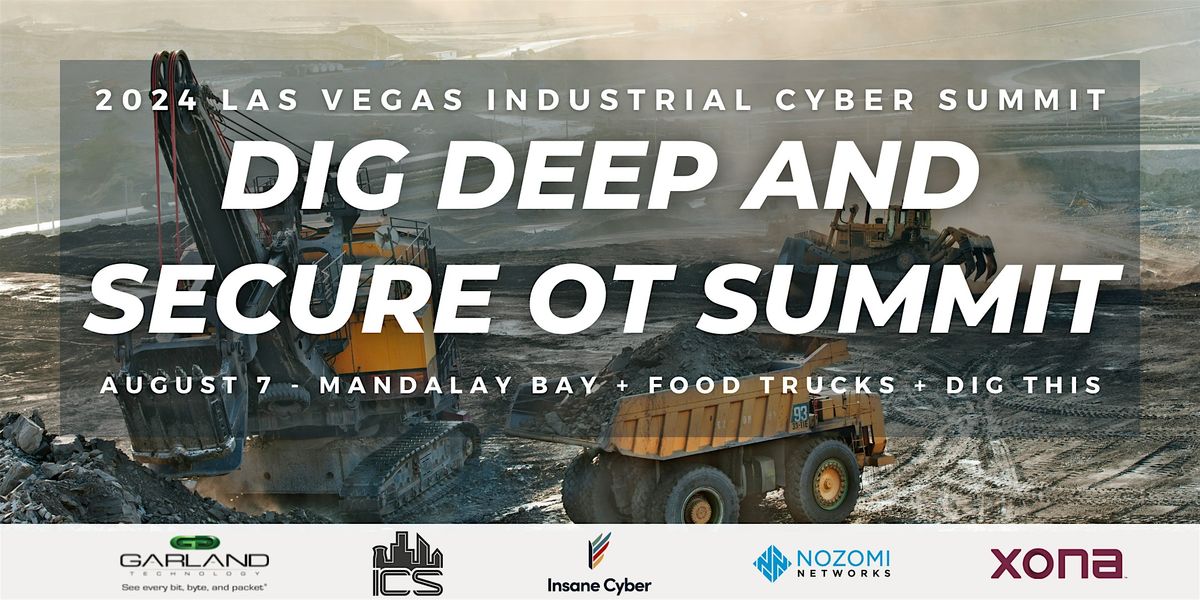 Dig Deep and Secure OT Summit + Free Food Trucks + Dig This