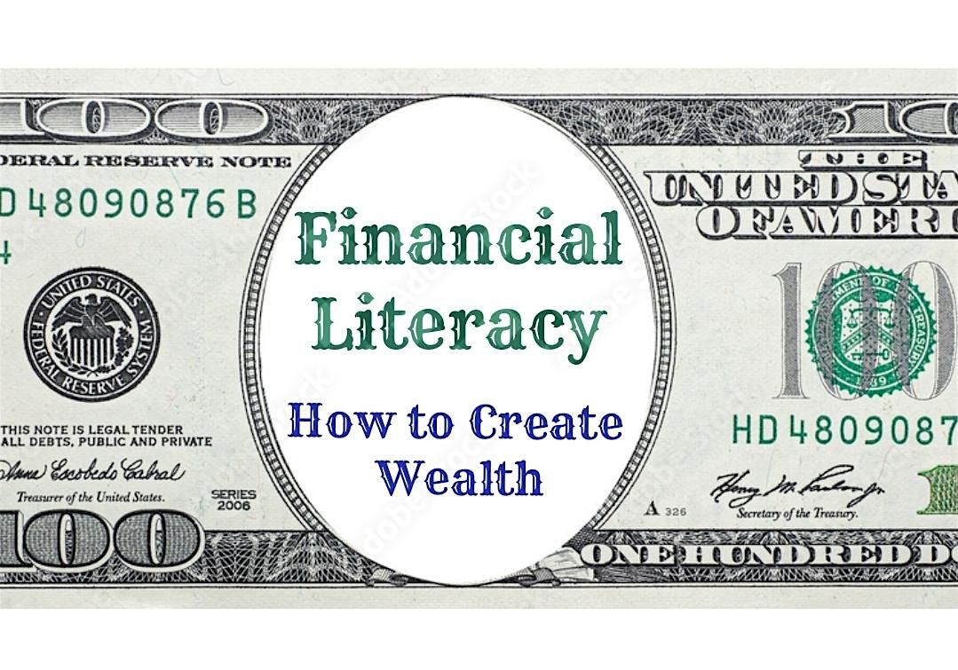 Financial Literacy **How to Create Wealth**