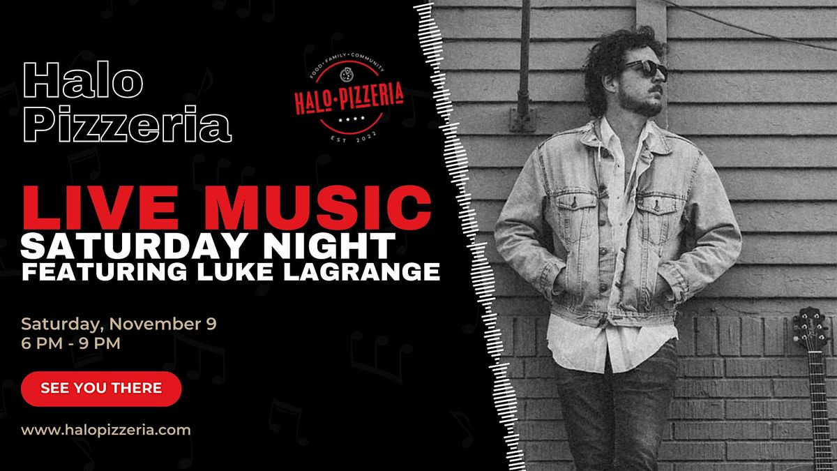 Live Music Saturday Night - Luke LaGrange