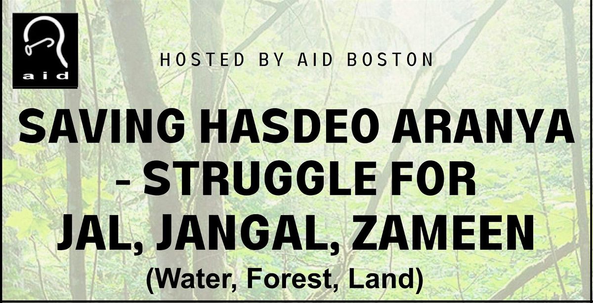 Saving Hasdeo Forest \u2013 Struggle for  \u2018Jal, Jangal, Jameen\u2019