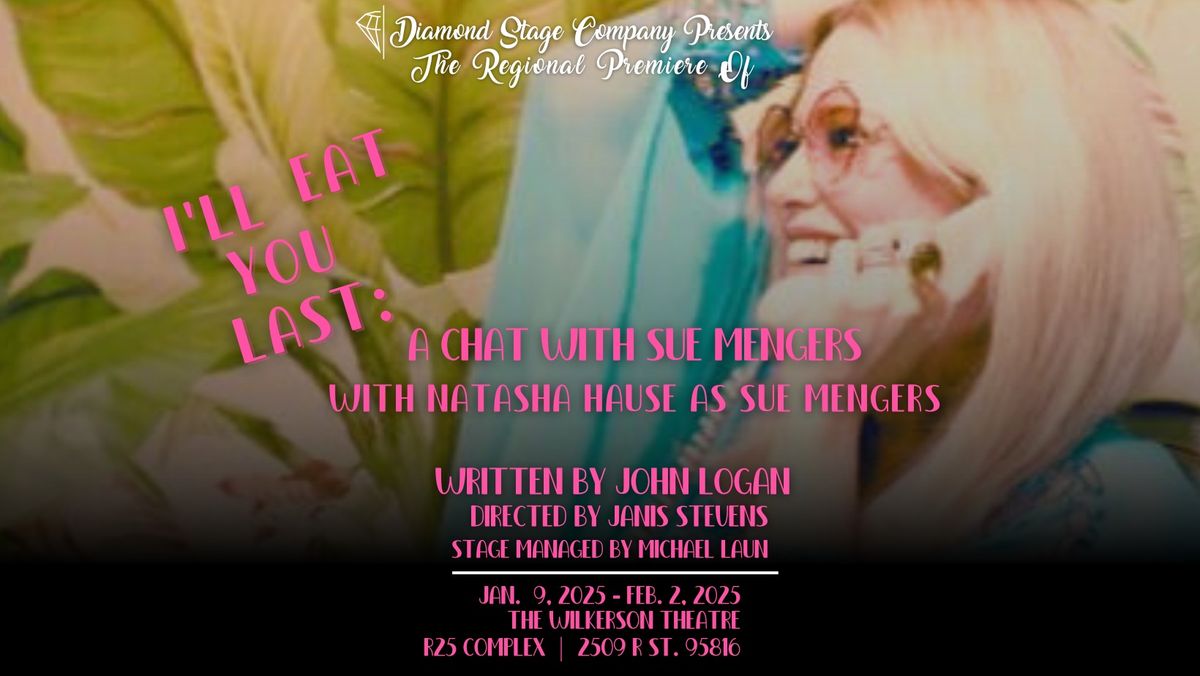 Diamond Stage Company Presents: I'll Eat You Last: A Chat with Sue Mengers 