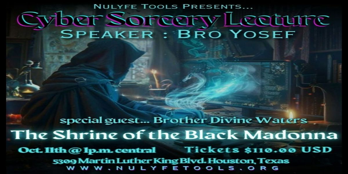 Keowee Tsalagi Presents Cyber Sorcery: Speaker Bro. Yosef (Virtual Access)