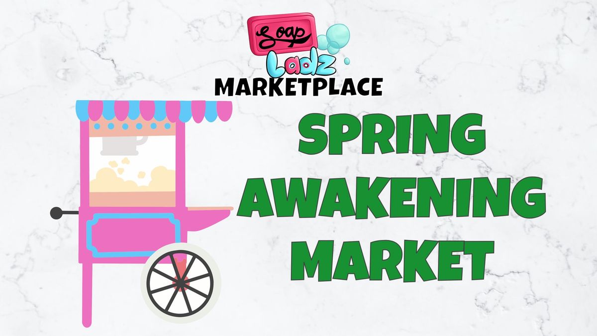 Spring Awakening Market