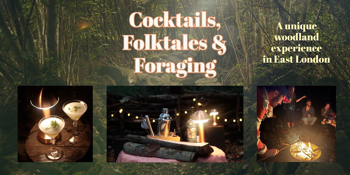 Cocktails, Folktales and Foraging