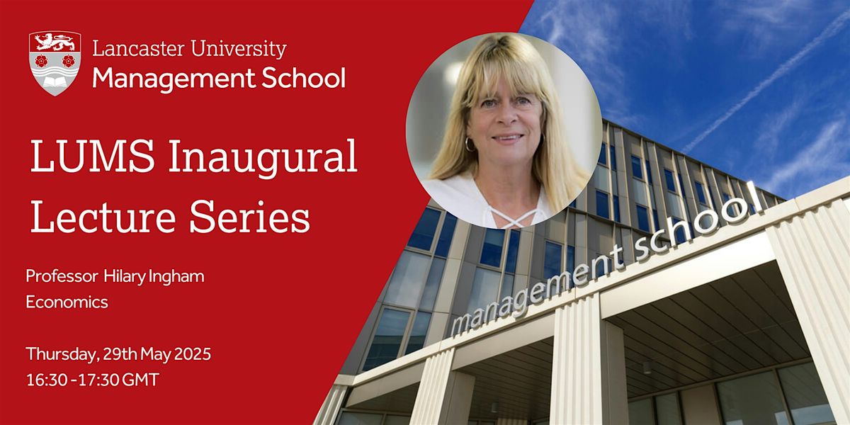 LUMS Inaugural Lecture: Professor Hilary Ingham