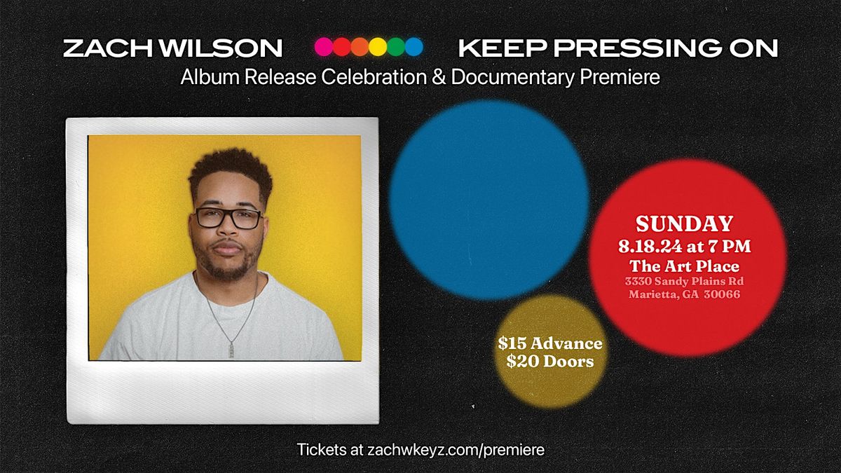 Zach Wilson's Album Release and Documentary Premiere - MARIETTA Sunday 8\/18