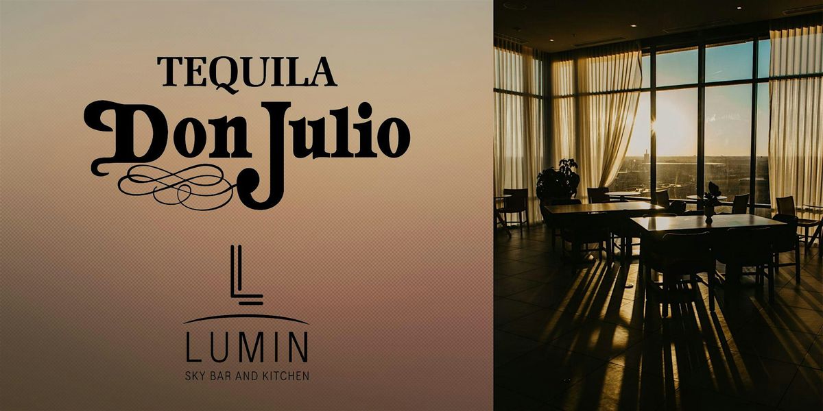 Lumin Sky Bar - Don Julio Premo Tasting