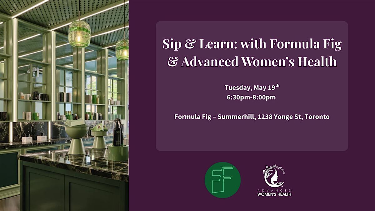 Sip & Learn with Formula Fig and Advanced Women's Health