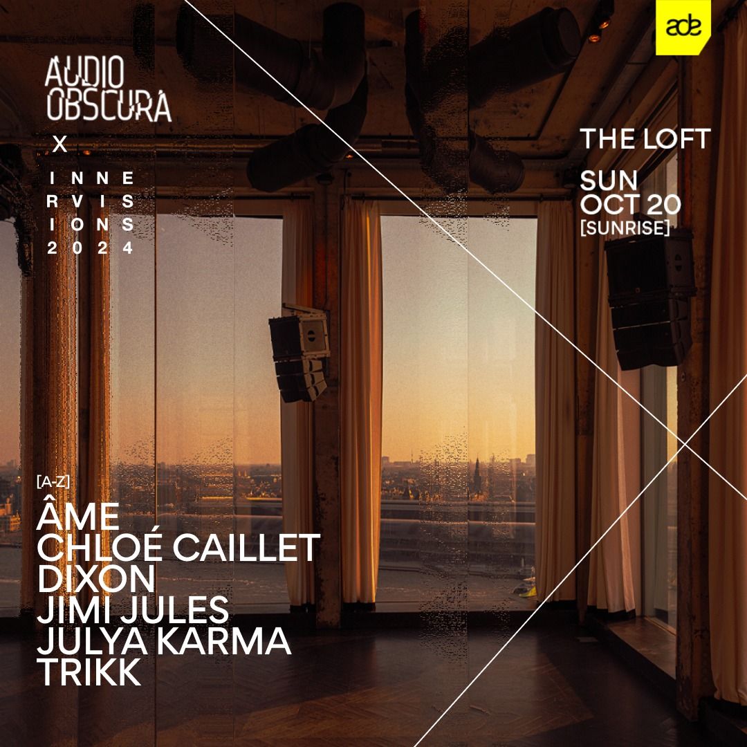 Audio Obscura at The Loft ADE x Innervisions w\/ \u00c0me, Dixon & many more