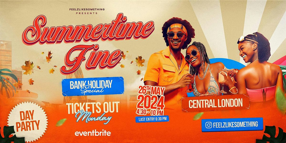 Summertime Fine - Bank Holiday Special