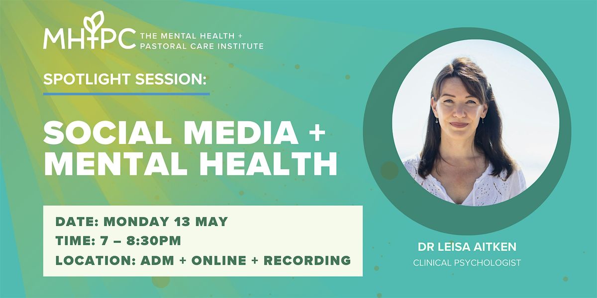 Spotlight Session: Social Media and Mental Health