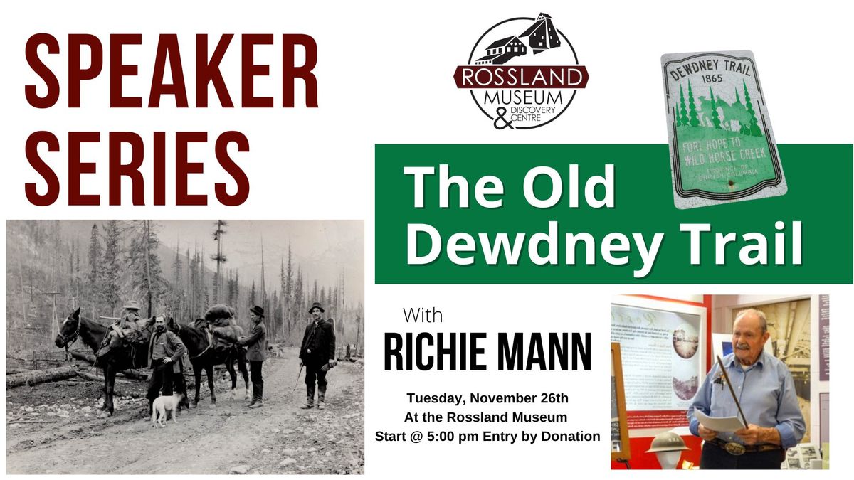 Speaker Series: the Old Dewdney Trail with Richie Mann