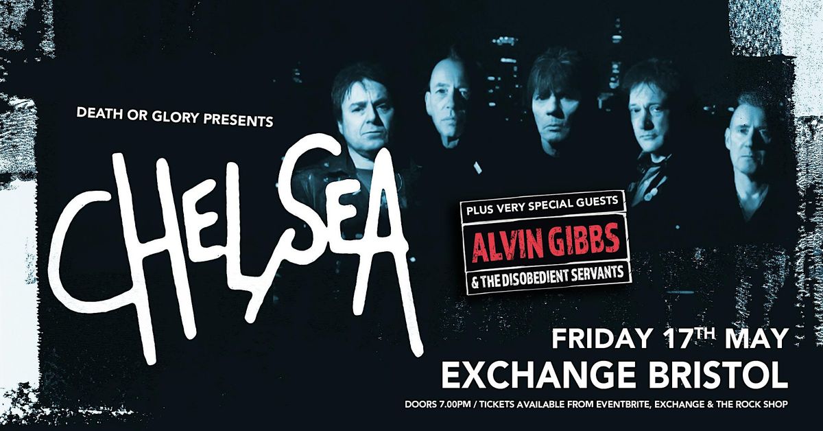 Chelsea \/ Alvin Gibbs and the Disobedient Servants at the Exchange Bristol
