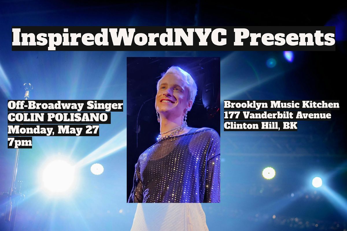 InspiredWordNYC Presents Off-Broadway Singer COLIN POLISANO at BMK