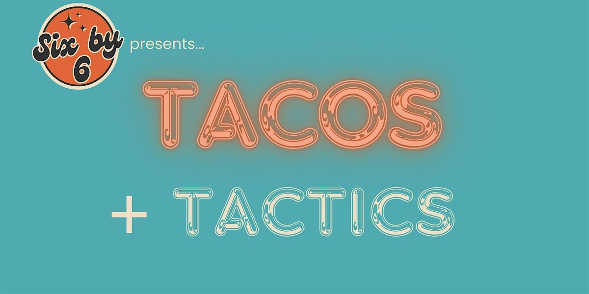 Tacos and Tactics : 1 Day Marketing Mastermind