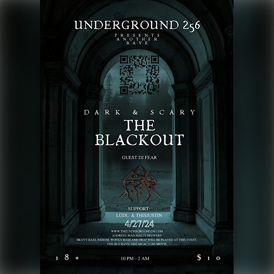 Dark & Scary the BLACKOUT rave by Underground 256