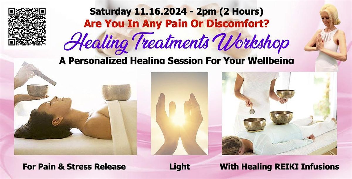 HEALING TREATMENTS WORKSHOP - Are You In Any Pain Or Discomfort?