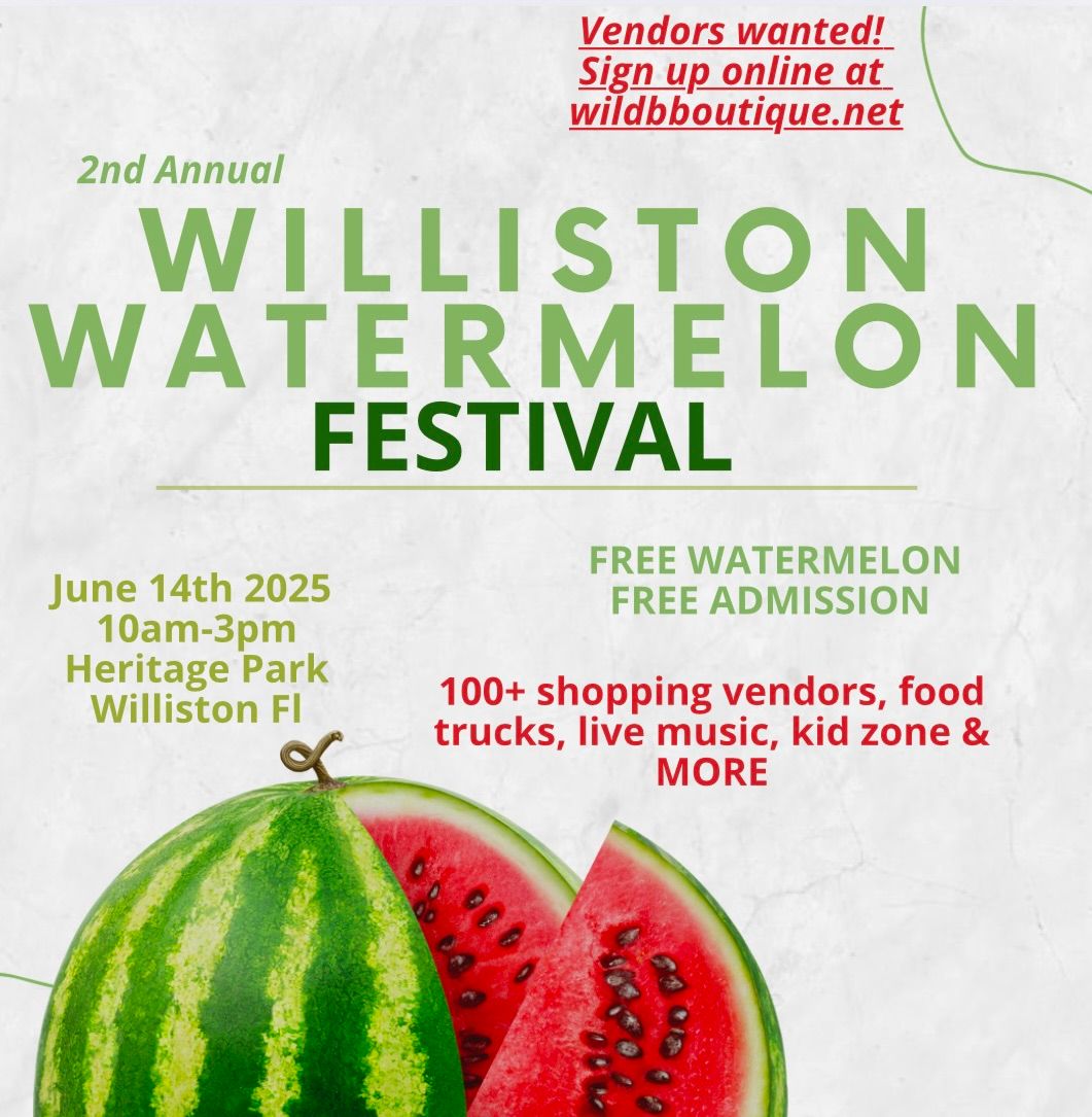 2nd Annual Williston Watermelon Festival