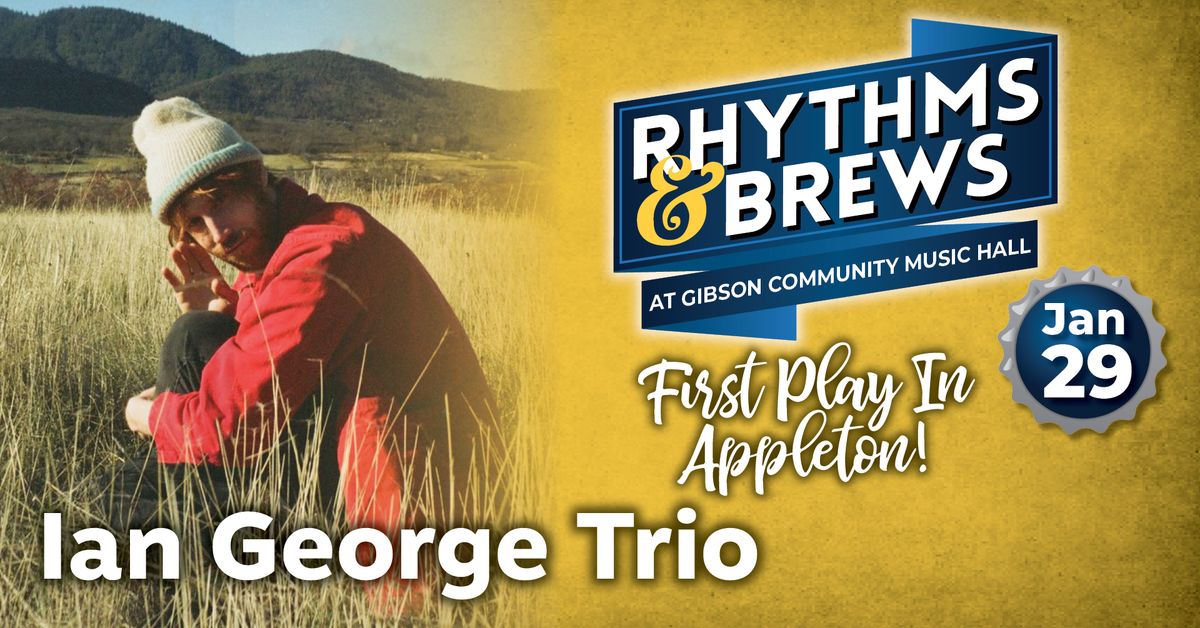 Rhythms & Brews: Ian George Trio